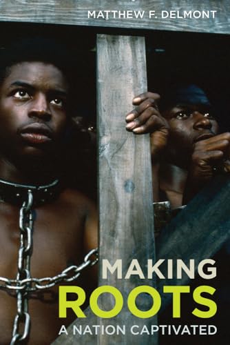 cover image Making Roots: A Nation Captivated 
