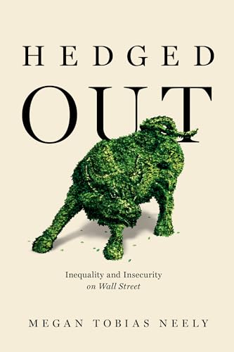cover image Hedged Out: Inequality and Insecurity on Wall Street