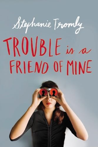cover image Trouble Is a Friend of Mine