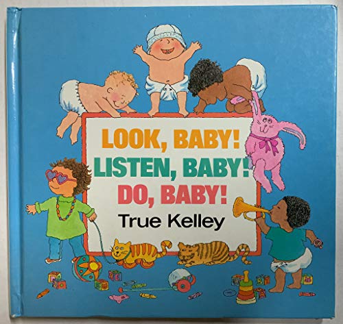 cover image Look Baby! Listen Baby! Do Baby!