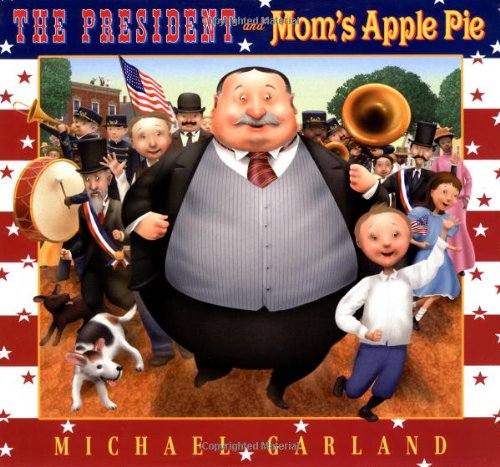 cover image THE PRESIDENT AND MOM'S APPLE PIE