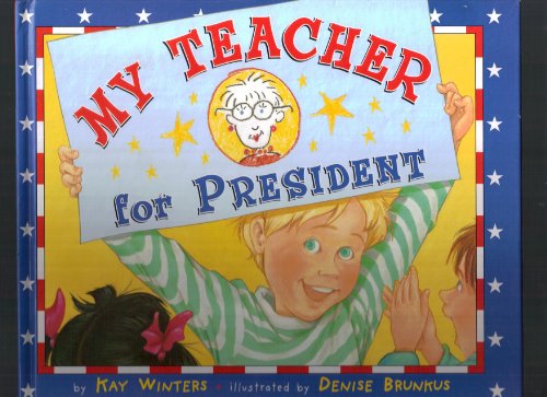 cover image MY TEACHER FOR PRESIDENT