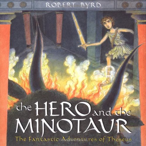 cover image The Hero and the Minotaur: The Fantastic Adventures of Theseus