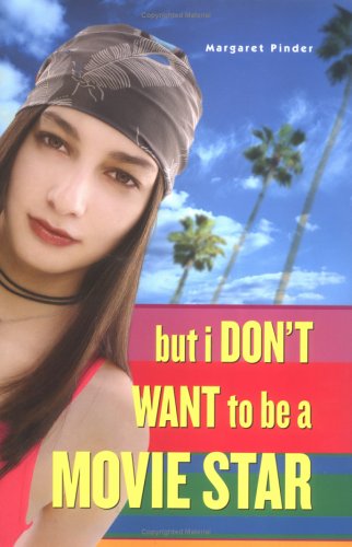 cover image But I Don't Want to Be a Movie Star
