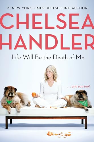 cover image Life Will Be the Death of Me... And You,Too!