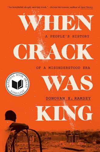 cover image When Crack Was King: A People’s History of a Misunderstood Era