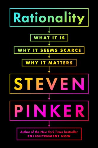 cover image Rationality: What It Is, Why It Seems Scarce, Why It Matters