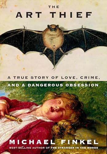 cover image Art Thief: A True Story of Love, Crime, and a Dangerous Obsession