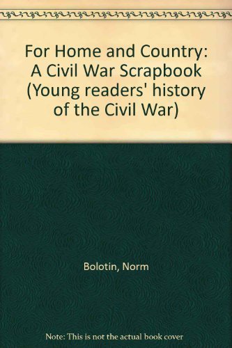 cover image For Home and Country: 9a Civil War Scrapbook