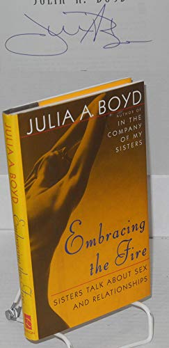 cover image Embracing the Fire: Sisters Talk about Sex and Relationships
