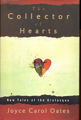 cover image The Collector of Hearts: New Tales of the Grotesque