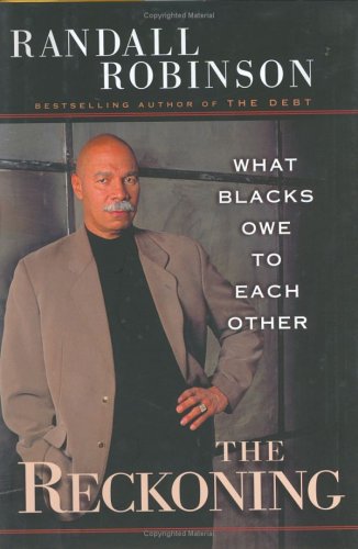 cover image THE RECKONING: What Blacks Owe to Each Other 