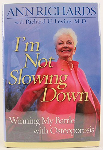 cover image I'M NOT SLOWING DOWN: Winning My Battle with Osteoporosis