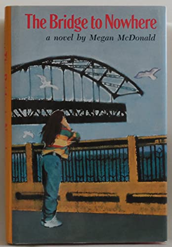 cover image The Bridge to Nowhere