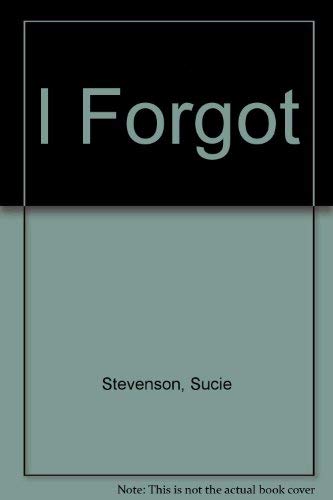 cover image I Forgot: Story and Pictures