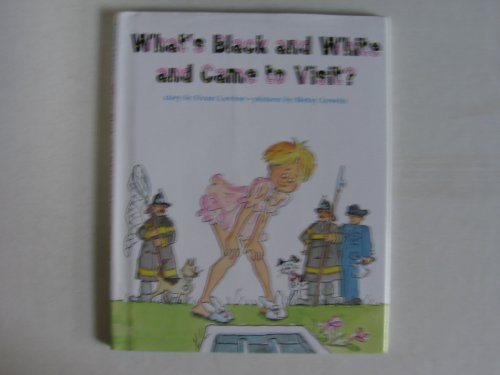cover image What's Black and White and Came to Visit?
