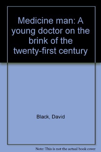 cover image Medicine Man: A Young Doctor on the Brink of the Twenty-First Century