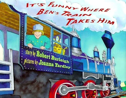 cover image It's Funny Where Ben's Train Takes Him