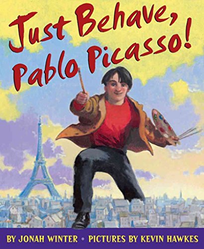 cover image Just Behave, Pablo Picasso!