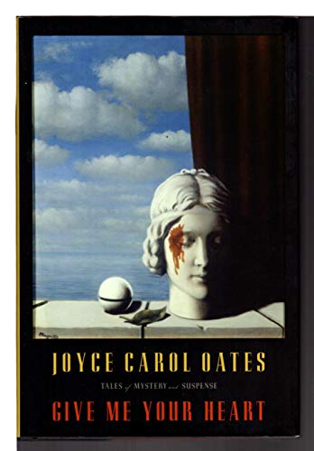 cover image Give Me Your Heart: Tales of Mystery and Suspense
