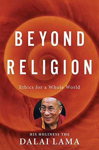 cover image Beyond Religion: 
Ethics for a Whole World