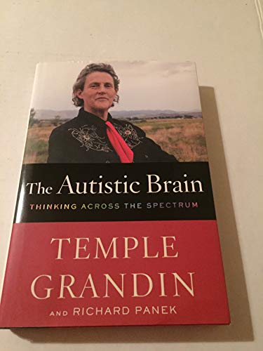 cover image The Autistic Brain: Thinking Across the Spectrum