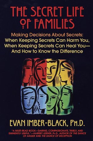 cover image The Secret Life of Families: Truth-Telling, Privacy, and Reconciliation in a Tell-All Society