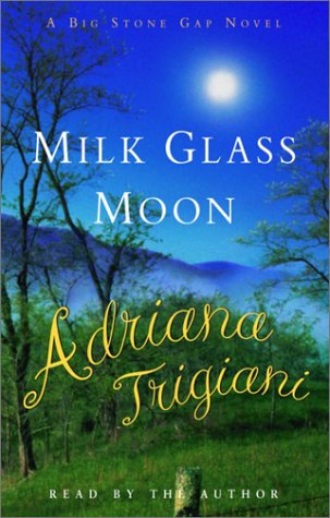 cover image MILK GLASS MOON: A Big Stone Gap Novel