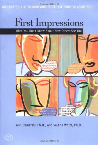 cover image FIRST IMPRESSIONS: What You Don't Know About How Others See You