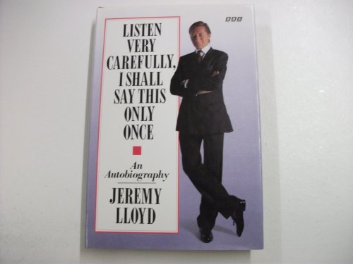 cover image Listen Very Carefully, I Shall Say This Only Once: An Autobiography