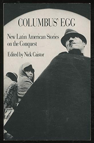 cover image Columbus's Egg: New Latin American Stories on the Legacy of Conquest