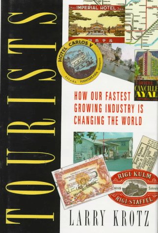 cover image Tourists: How Our Fastest Growing Industry is Changing the World