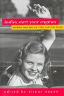 cover image Ladies, Start Your Engines: Women Writers on Cars and the Road
