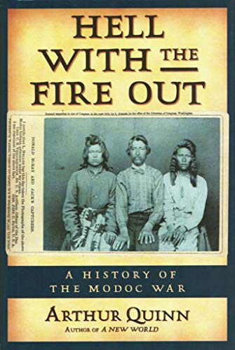 cover image Hell with the Fire Out: A History of the Modoc War