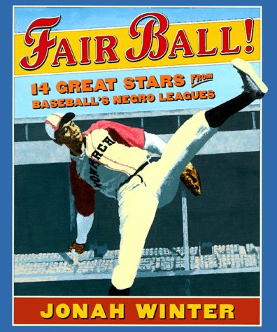 cover image Fair Ball!: 14 Great Stars from Baseball's Negro Leagues