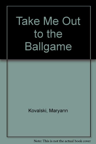 cover image Take Me Out to the Ball Game