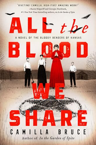 cover image All the Blood We Share: A Novel of the Bloody Benders