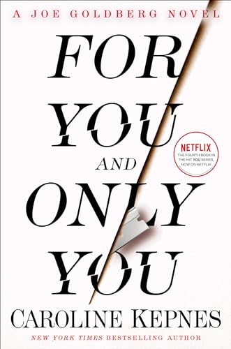 cover image For You and Only You: A Joe Goldberg Novel