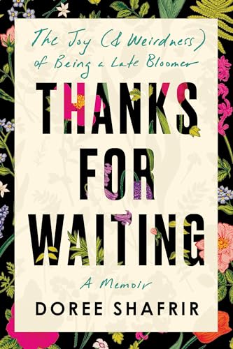 cover image Thanks for Waiting: The Joy (& Weirdness) of Being a Late Bloomer