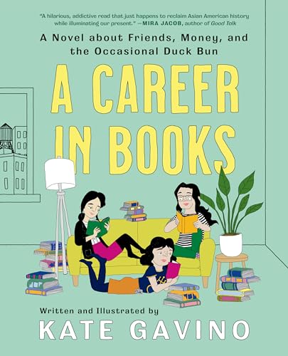 cover image A Career in Books: A Novel About Friends, Money, and the Occasional Duck Bun