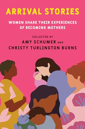 cover image Arrival Stories: Women Share Their Experiences of Becoming Mothers