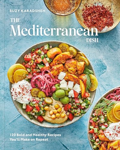 cover image The Mediterranean Dish: 120 Bold and Healthy Recipes You’ll Make on Repeat