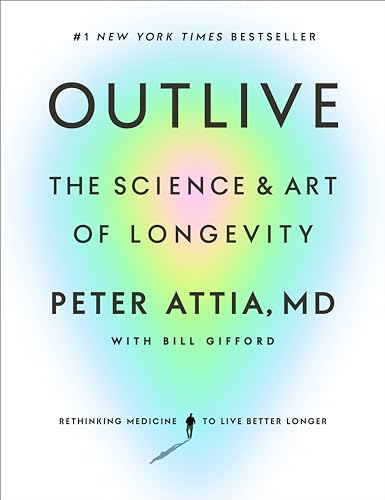 cover image Outlive: The Science and Art of Longevity