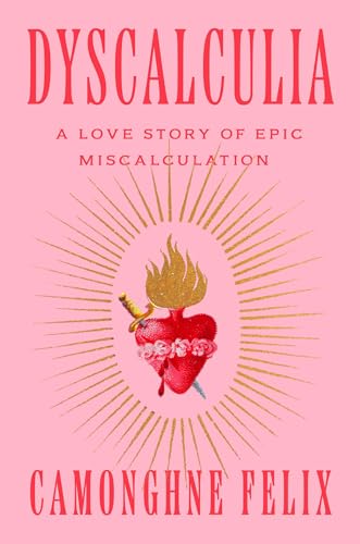 cover image Dyscalculia: A Love Story of Epic Miscalculation