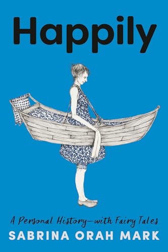 cover image Happily: A Personal History—with Fairy Tales