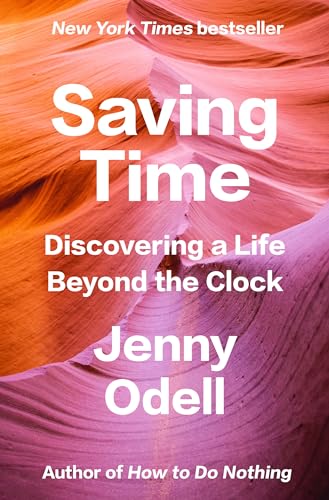 cover image Saving Time: Discovering a Life Beyond the Clock