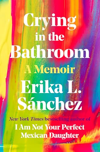 cover image Crying in the Bathroom: A Memoir