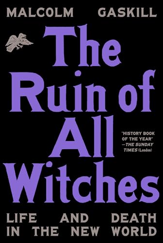 cover image The Ruin of All Witches: Life and Death in the New World