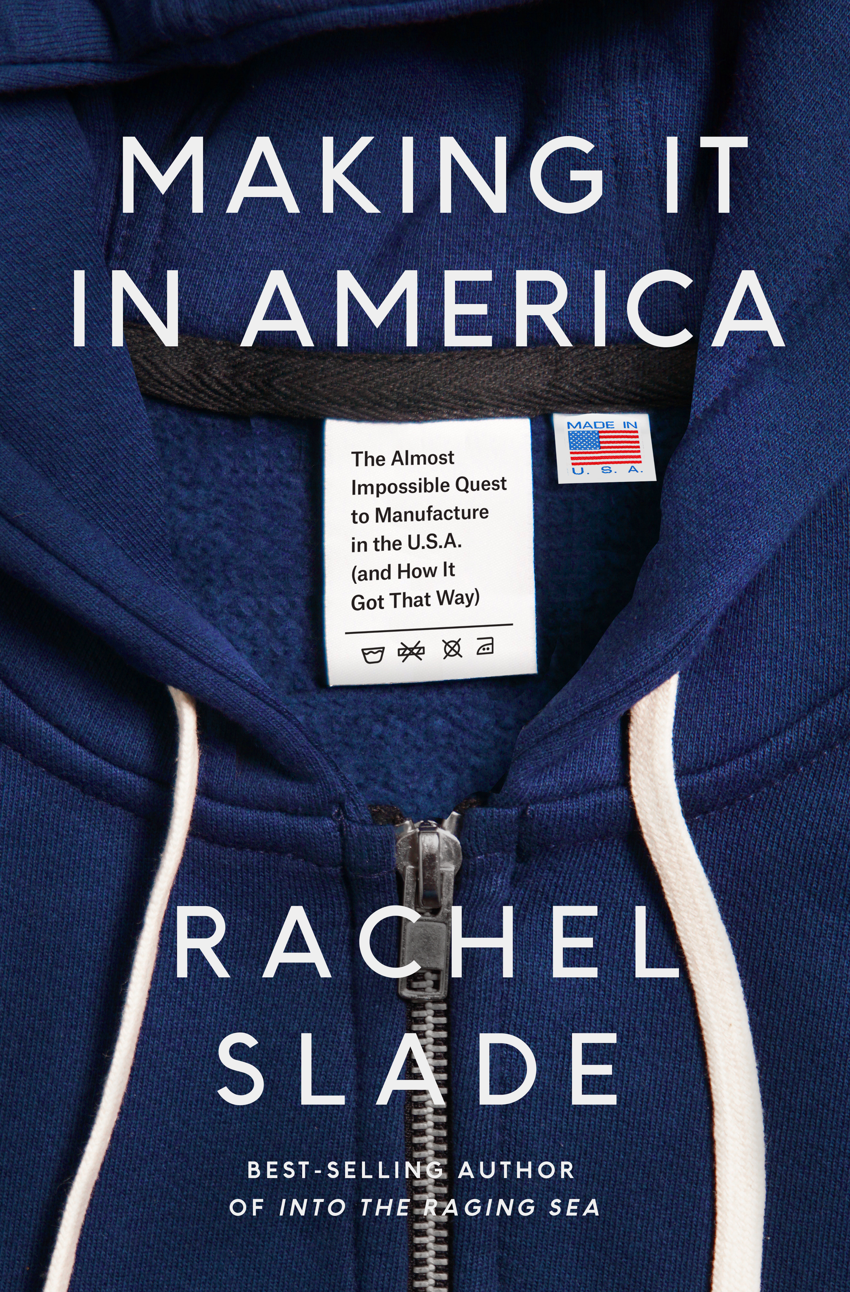 cover image Making It in America: The Almost Impossible Quest to Manufacture in the U.S.A. (and How It Got That Way)