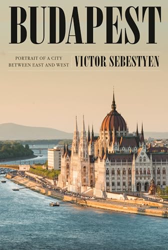 cover image Budapest: Portrait of a City Between East and West